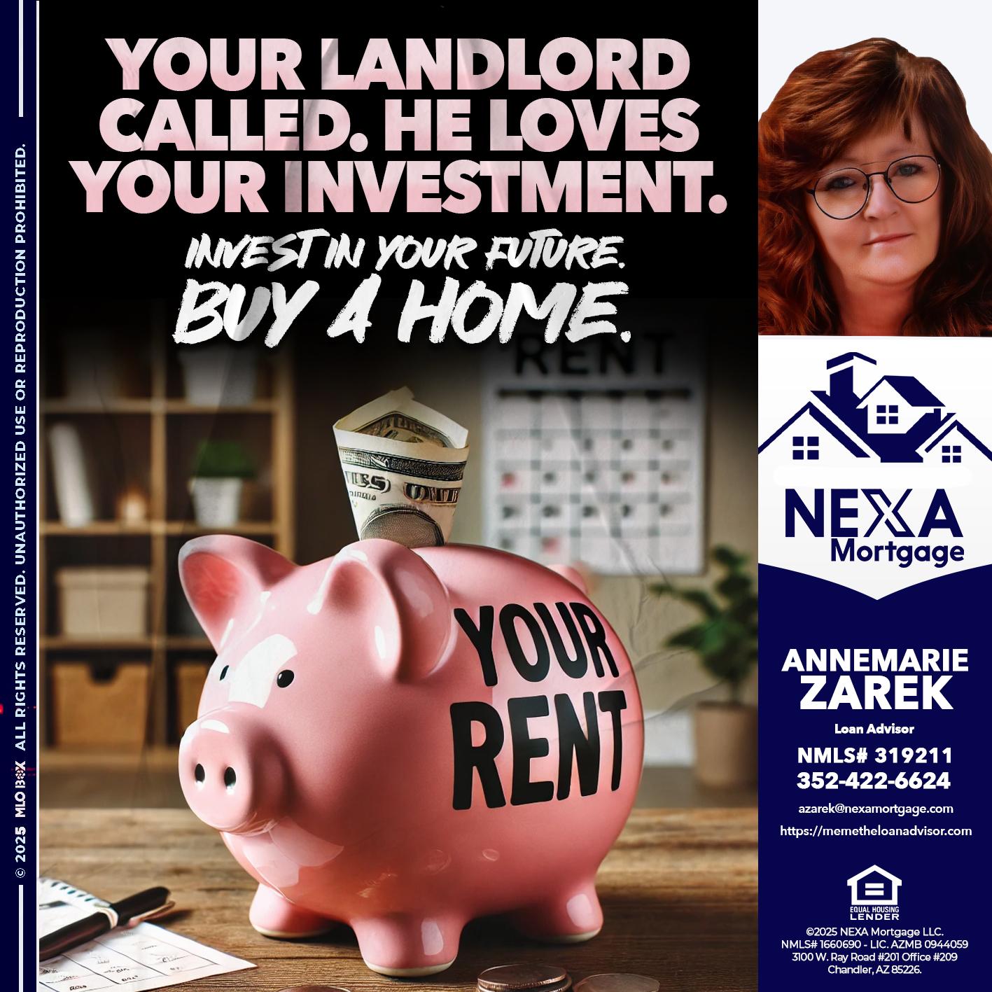 YOUR LANDLORD CALLED. - AnneMarie Zarek -Mortgage Loan Originator