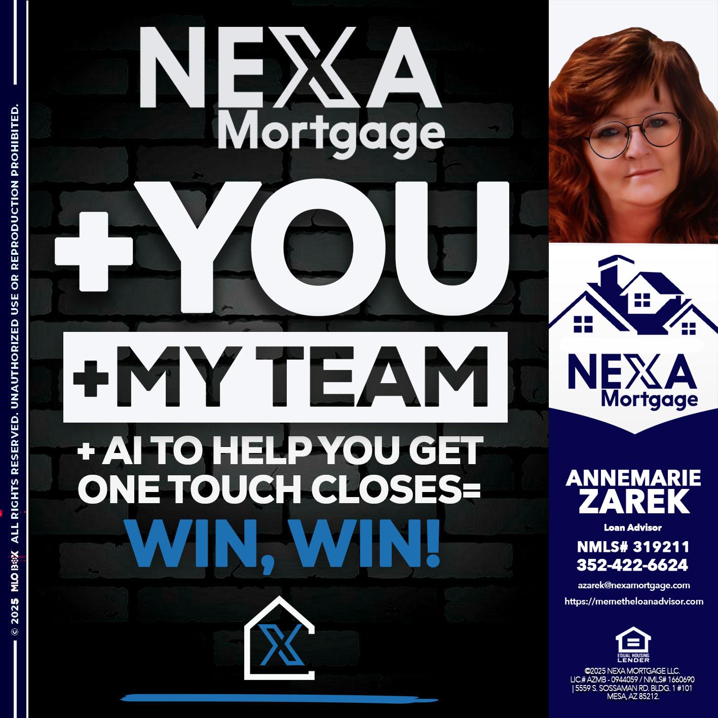 NEXA + YOU + MY TEAM - AnneMarie Zarek -Mortgage Loan Originator