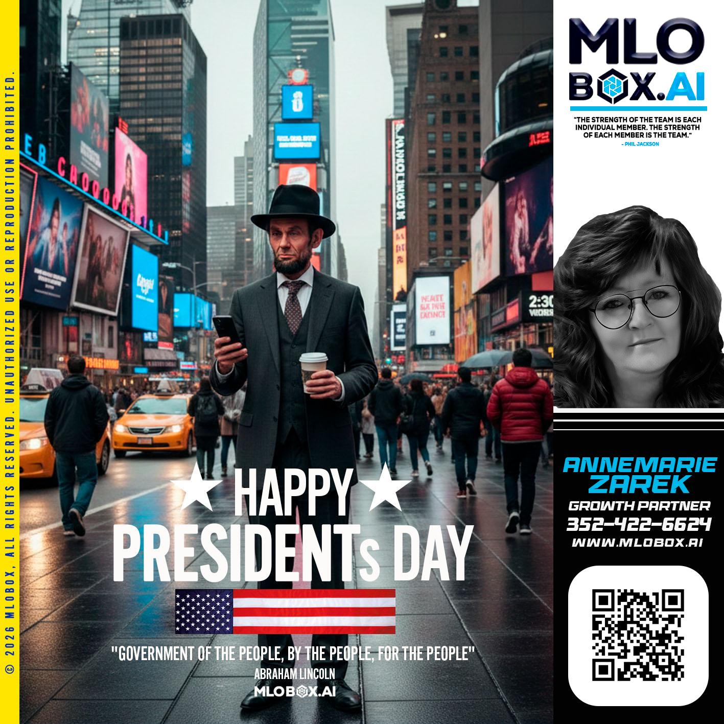 HAPPY PRESIDENTS DAY - AnneMarie Zarek -Mortgage Loan Originator