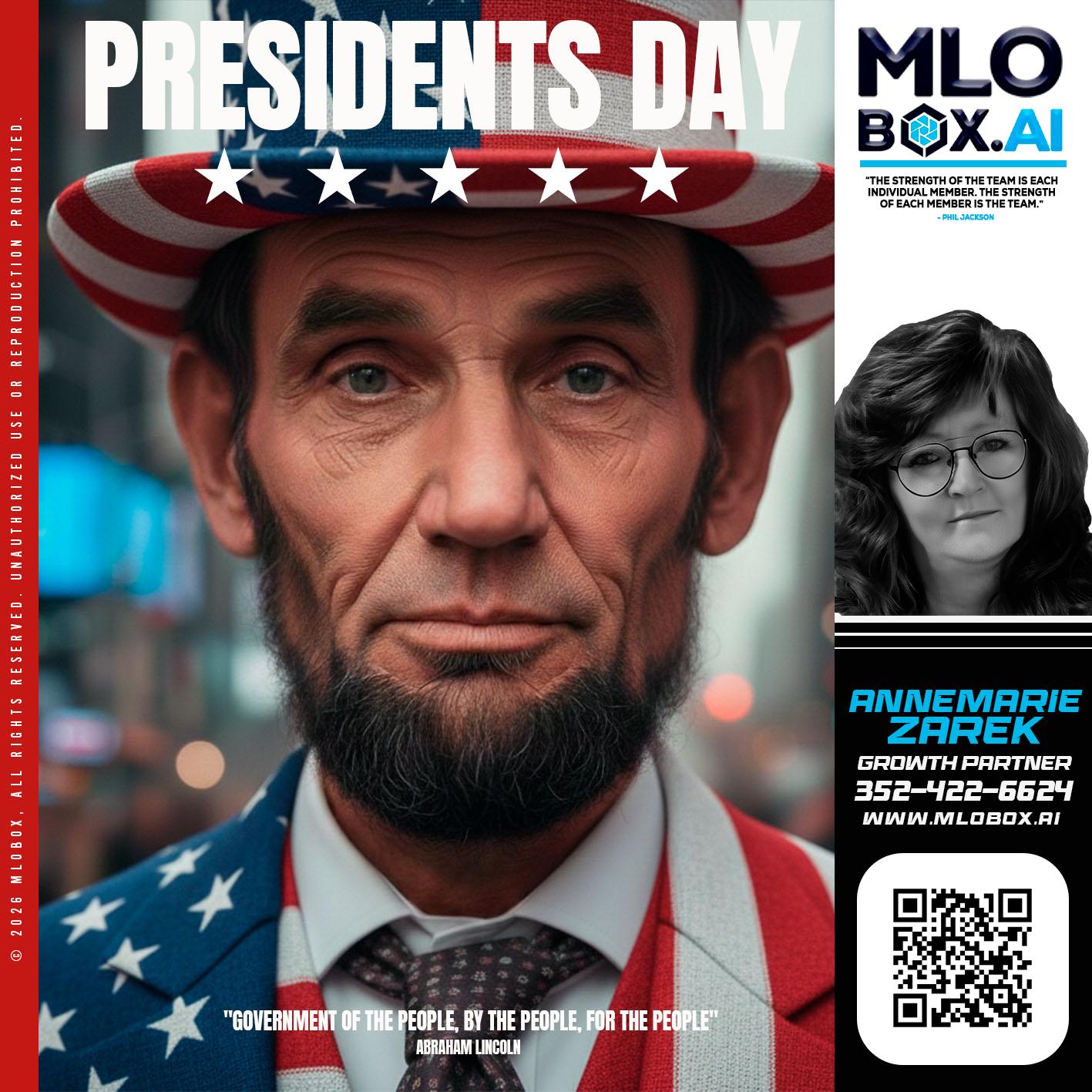 PRESIDENTS DAY - AnneMarie Zarek -Mortgage Loan Originator