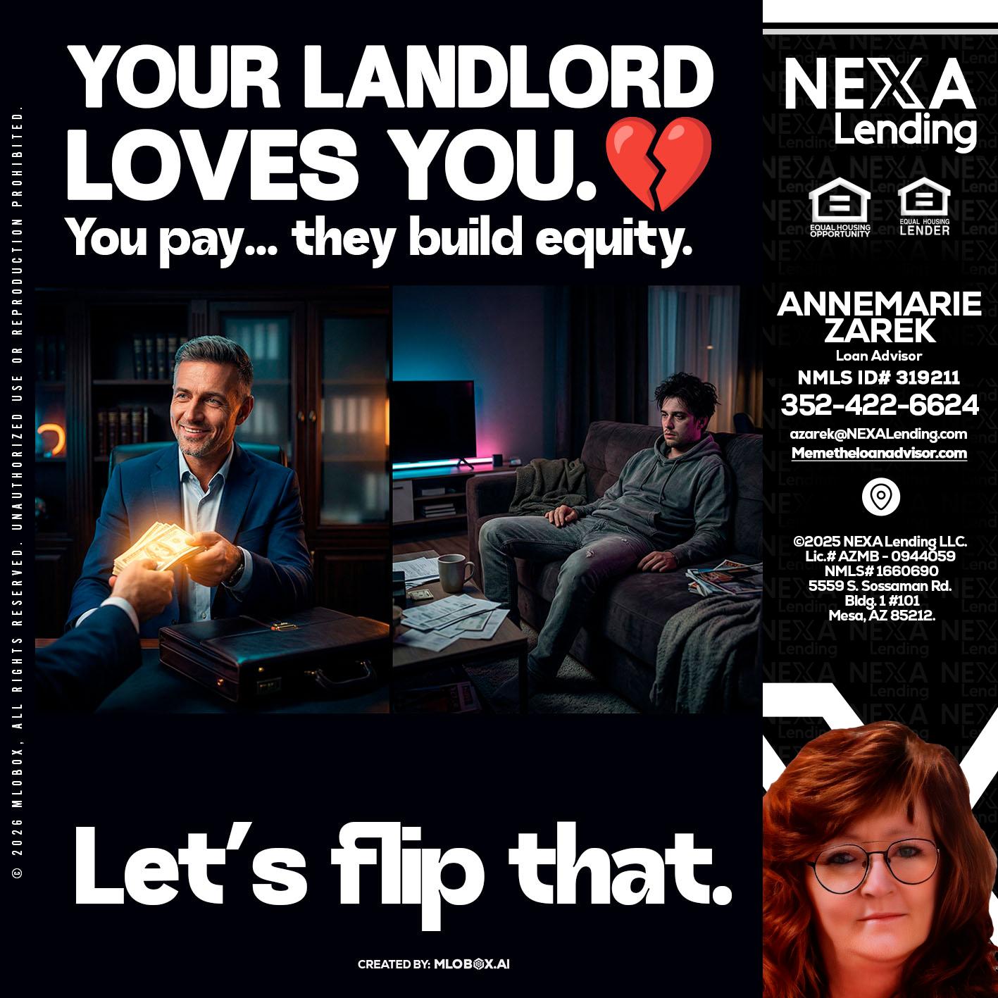 your landlord - AnneMarie Zarek -Mortgage Loan Originator